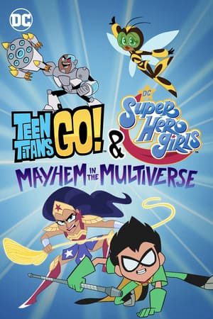 Teen Titans Go Các Nữ Siêu Anh Hùng Dc Mayhem Trong Đa Vũ Trụ