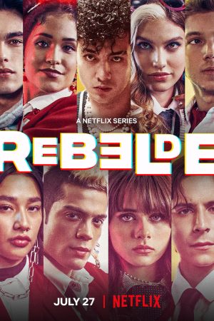 Xem Phim Rebelde Tuổi trẻ nổi loạn ( 2) Vietsub Ssphim - Rebelde (Season 2) 2022 Thuyết Minh trọn bộ HD Vietsub