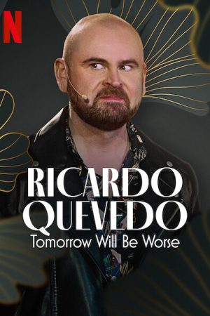 Ricardo Quevedo Ngày mai sẽ tồi tệ hơn