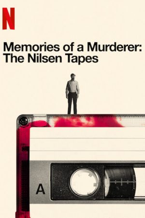 Ký ức kẻ sát nhân Dennis Nilsen