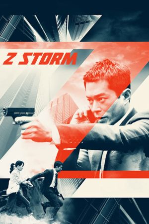 Xem Phim Đội Chống Tham Nhũng 2014 Vietsub Ssphim - Z Storm 2014 Thuyết Minh trọn bộ HD Vietsub