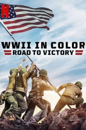 Thế chiến II bản màu Đường tới chiến thắng