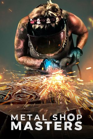 Xem Phim Thử thách thợ hàn Vietsub Ssphim - Metal Shop Masters 2021 Thuyết Minh trọn bộ HD Vietsub