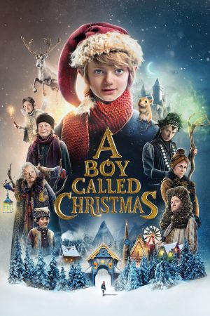 Xem Phim A Boy Called Christmas Vietsub Ssphim - A Boy Called Christmas 2021 Thuyết Minh trọn bộ HD Vietsub