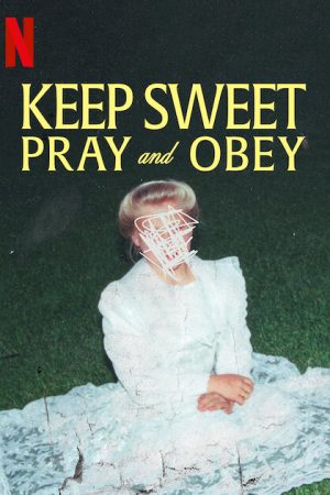 Keep Sweet Cầu nguyện và nghe lời