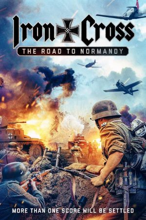 Xem Phim Thập Tự Sắt Đường Đến Normandy Vietsub Ssphim - Iron Cross The Road to Normandy 2022 Thuyết Minh trọn bộ HD Vietsub
