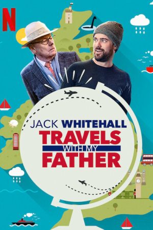 Jack Whitehall Du lịch cùng cha tôi ( 5 )