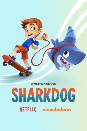 Xem Phim Sharkdog Chú chó cá mập ( 2) Vietsub Ssphim - Sharkdog (Season 2) 2021 Thuyết Minh trọn bộ HD Vietsub