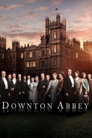 Kiệt tác kinh điển Downton Abbey ( 5)