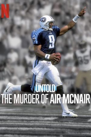 Xem Phim Bí Mật Giới Thể Thao Vụ Sát Hại Air McNair Vietsub Ssphim - Untold The Murder of Air McNair 2024 Thuyết Minh trọn bộ HD Vietsub