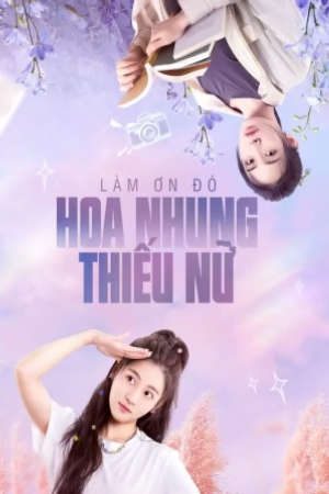 Xem Phim Làm Ơn Đó Hoa Nhung Thiếu Nữ Vietsub Ssphim - Girls Lets Defy Fate 2024 Thuyết Minh trọn bộ HD - Vietsub